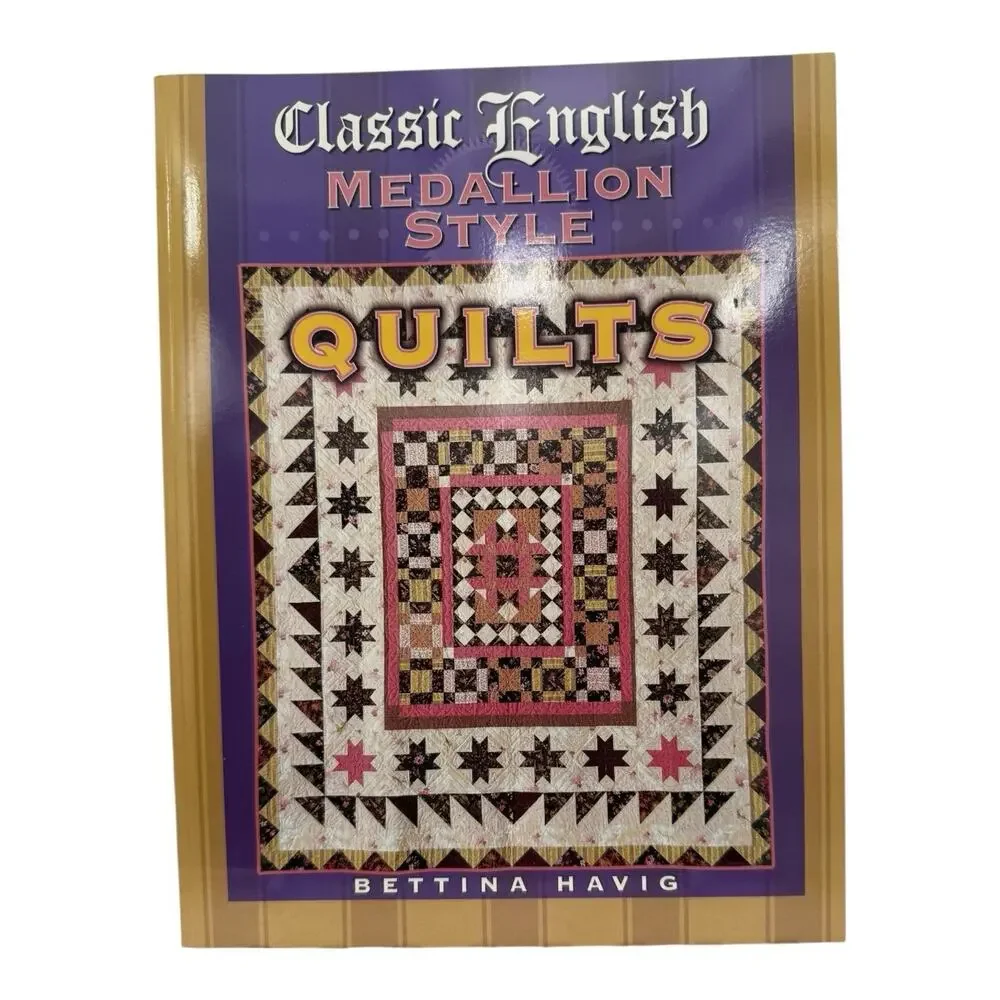 Classic English Medallion Style Quilts‎ by Bettina Havig Signed